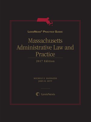cover image of LexisNexis Practice Guide: Massachusetts Administrative Law and Practice